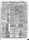 Manchester Daily Examiner & Times Wednesday 20 February 1856 Page 1