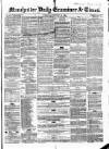Manchester Daily Examiner & Times Tuesday 26 February 1856 Page 1