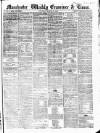 Manchester Daily Examiner & Times Saturday 15 March 1856 Page 1