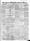 Manchester Daily Examiner & Times Monday 07 April 1856 Page 1