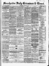 Manchester Daily Examiner & Times Thursday 22 May 1856 Page 1