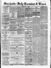 Manchester Daily Examiner & Times Friday 30 May 1856 Page 1