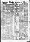 Manchester Daily Examiner & Times Saturday 31 May 1856 Page 1