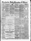 Manchester Daily Examiner & Times Thursday 12 June 1856 Page 1