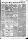 Manchester Daily Examiner & Times Friday 13 June 1856 Page 1