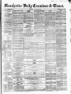 Manchester Daily Examiner & Times Tuesday 24 June 1856 Page 1