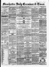 Manchester Daily Examiner & Times Wednesday 09 July 1856 Page 1