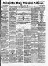 Manchester Daily Examiner & Times Tuesday 15 July 1856 Page 1
