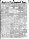 Manchester Daily Examiner & Times Wednesday 16 July 1856 Page 1