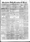 Manchester Daily Examiner & Times Tuesday 05 August 1856 Page 1