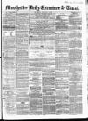 Manchester Daily Examiner & Times Thursday 07 August 1856 Page 1