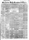 Manchester Daily Examiner & Times Wednesday 15 October 1856 Page 1