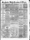 Manchester Daily Examiner & Times Monday 27 October 1856 Page 1