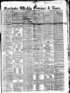 Manchester Daily Examiner & Times Saturday 22 November 1856 Page 1