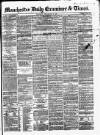 Manchester Daily Examiner & Times Tuesday 02 December 1856 Page 1