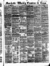 Manchester Daily Examiner & Times Saturday 04 July 1857 Page 1