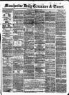 Manchester Daily Examiner & Times Wednesday 12 August 1857 Page 1