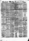 Manchester Daily Examiner & Times Saturday 14 November 1857 Page 1