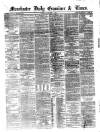 Manchester Daily Examiner & Times Tuesday 26 February 1861 Page 1