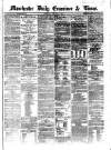 Manchester Daily Examiner & Times Saturday 05 January 1861 Page 1