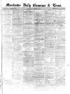 Manchester Daily Examiner & Times Wednesday 09 January 1861 Page 1