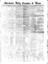 Manchester Daily Examiner & Times Saturday 19 January 1861 Page 1