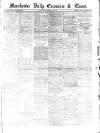 Manchester Daily Examiner & Times Wednesday 23 January 1861 Page 1