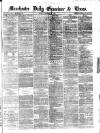 Manchester Daily Examiner & Times Friday 25 January 1861 Page 1