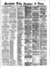 Manchester Daily Examiner & Times Friday 15 February 1861 Page 1
