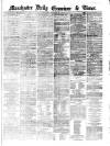 Manchester Daily Examiner & Times Saturday 16 February 1861 Page 1