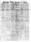 Manchester Daily Examiner & Times Thursday 21 February 1861 Page 1