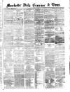 Manchester Daily Examiner & Times Saturday 09 March 1861 Page 1