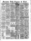Manchester Daily Examiner & Times Wednesday 13 March 1861 Page 1