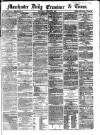 Manchester Daily Examiner & Times Wednesday 20 March 1861 Page 1