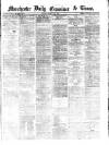 Manchester Daily Examiner & Times Monday 25 March 1861 Page 1