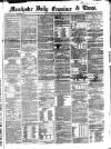 Manchester Daily Examiner & Times Saturday 11 May 1861 Page 1