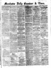 Manchester Daily Examiner & Times Wednesday 22 May 1861 Page 1