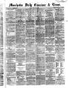 Manchester Daily Examiner & Times Friday 24 May 1861 Page 1