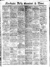 Manchester Daily Examiner & Times Wednesday 29 May 1861 Page 1