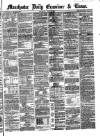 Manchester Daily Examiner & Times Thursday 04 July 1861 Page 1