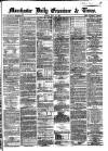 Manchester Daily Examiner & Times Friday 12 July 1861 Page 1