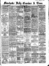 Manchester Daily Examiner & Times Tuesday 16 July 1861 Page 1