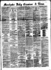 Manchester Daily Examiner & Times Saturday 07 December 1861 Page 1