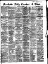 Manchester Daily Examiner & Times Wednesday 11 December 1861 Page 1