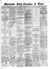 Manchester Daily Examiner & Times Monday 17 February 1862 Page 1