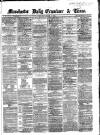Manchester Daily Examiner & Times Thursday 06 March 1862 Page 1