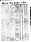 Manchester Daily Examiner & Times Saturday 28 June 1862 Page 1