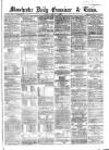 Manchester Daily Examiner & Times Friday 01 August 1862 Page 1