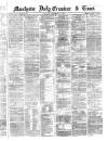 Manchester Daily Examiner & Times Saturday 13 September 1862 Page 1