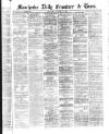 Manchester Daily Examiner & Times Wednesday 22 October 1862 Page 1